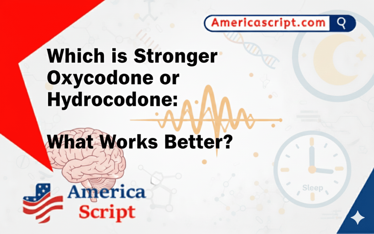 Which is Stronger Oxycodone or Hydrocodone What Works Better